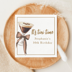 Lustig ist Tini Time Espresso Martinis Geburtstag Serviette