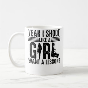 Lustig Ja Ich Schieße Wie Ein Mädchen Cool Waffe S Kaffeetasse