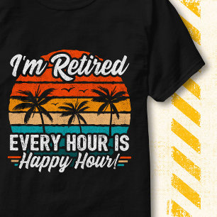 Lustig Jede Stunde Ist Happy Hour Zitat Ich Bin Im T-Shirt
