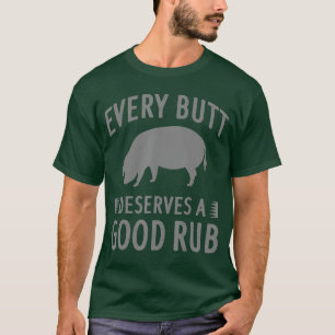 Lustig Jeder Hintern Verdient Eine Gute Massage Ge T-Shirt
