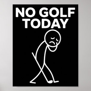 Lustig kein Golf heute Lustig trauriger Stockmann Poster