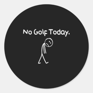 Lustig kein Golf heute Trauriger Stockmännchen-Gol Runder Aufkleber