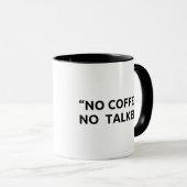 Lustig, Kein Kaffee Kein Gespräch  Tasse (VorderseiteRechts)