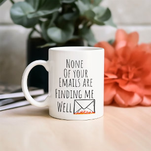 Lustig Keine deiner E-Mails erreicht mich gut Kaffeetasse