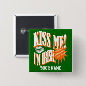 Lustig küssen Sie mich, den ich irisch bin Button (Vorne & Hinten)