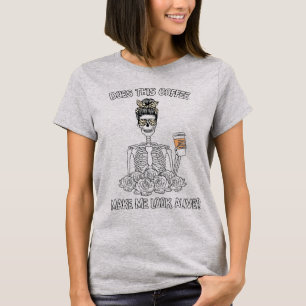 Lustig Lässt mich dieser Kaffee lebendig aussehen T-Shirt