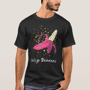 Lustig, lasst uns Bananen gehen Bananenliebhaber C T-Shirt