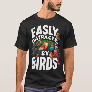 Lustig Leicht Ablenkbar Durch Vögel Vogelbeobachtu T-Shirt