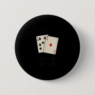 Lustig Lustig Poker, ich falte nicht einmal meine Button