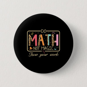 Lustig Mach Mathe Nicht Magie Schule Leopard Mathe Button