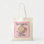 Lustig machen Sie mich Anruf Mimi nicht Tragetasche (Vorne)