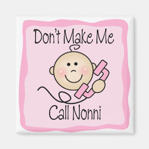 Lustig machen Sie mich Anruf Nonni nicht Magnet