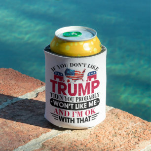 Lustig Mag Trump nicht, wird dir auch ich nicht ge Dosenkühler