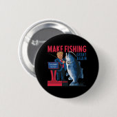 Lustig Make Fishing Great Again Trump Fischer Angl Button (Vorne & Hinten)