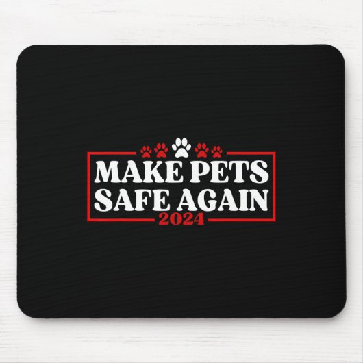 Lustig Make Pets Safe Again 2024 Mousepad (Vorne)