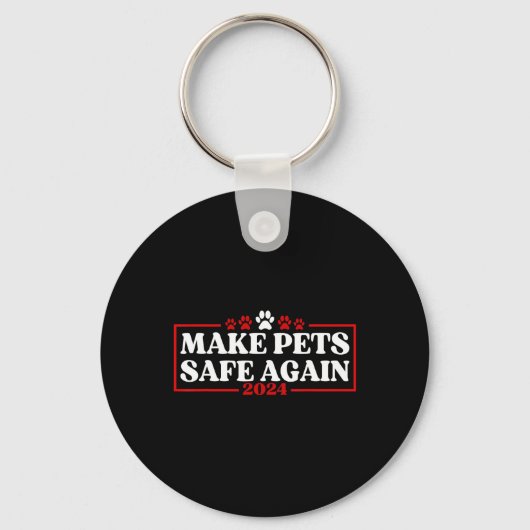 Lustig Make Pets Safe Again 2024 Schlüsselanhänger (Vorderseite)