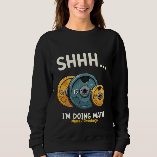 Lustig, Mathe zu machen, Gewichtheben, Workout, T Sweatshirt (Vorderseite)