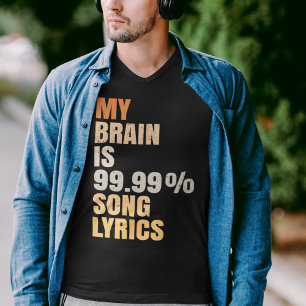 Lustig Mein Gehirn besteht zu 99,99% aus Songtexte T-Shirt