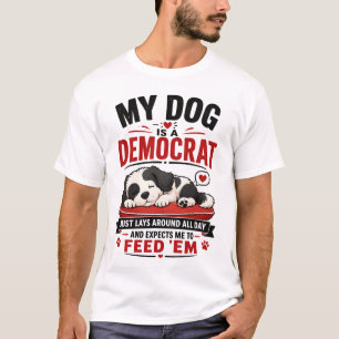 Lustig Mein Hund ist ein Demokrat Lazy Puppy Polit T-Shirt