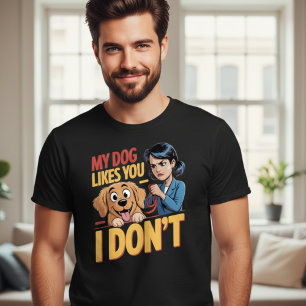 Lustig Mein Hund mag dich ich nicht Sarkastisches  T-Shirt