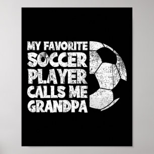 Lustig Mein Lieblingsfußballspieler nennt mich Opa Poster