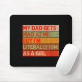 Lustig Mein Vater wird wütend auf mich, aber ich b Mousepad (Mit Mouse)