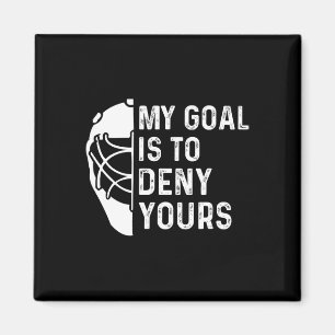 Lustig Mein Ziel ist es, deins zu verneinen Hockey Magnet