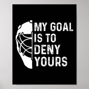 Lustig Mein Ziel ist es, deins zu verneinen Hockey Poster