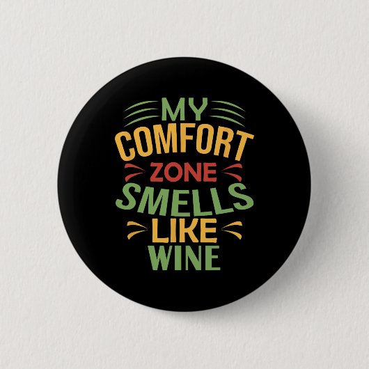 Lustig Meine Komfortzone riecht nach Wein Button (Vorderseite)