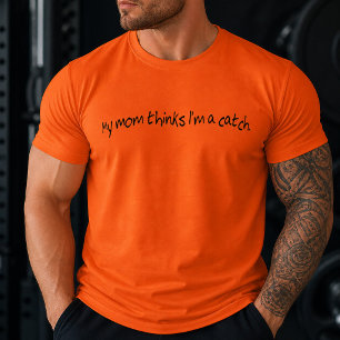 Lustig, meine Mutter denkt, ich bin ein Fang T-Shirt