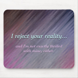 Lustig meine Wirklichkeit nicht groß auch nicht Mousepad