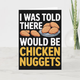 Lustig, mir wurde gesagt, es gäbe Chicken Nuggets  Karte