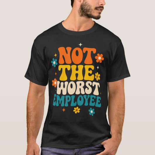 Lustig Nicht der schlechteste Mitarbeiter Groovy S T-Shirt (Vorderseite)