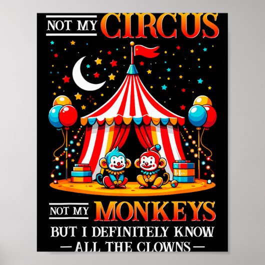 Lustig Nicht Mein Zirkus Nicht Meine Affen Aber Ic Poster (Vorne)