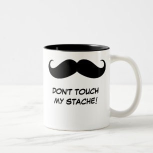 Lustig nicht tun Touch mein Stache! Zweifarbige Tasse