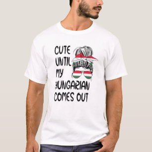 Lustig Niedlich Bis Mein Ungarisch Herauskommt T-Shirt