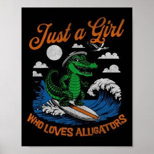 Lustig Nur Ein Mädchen Das Alligatoren Liebt Surft Poster
