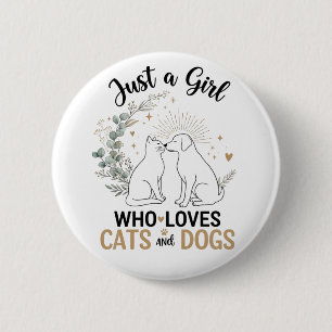 lustig Nur ein Mädchen, das Katzen und Hunde liebt Button