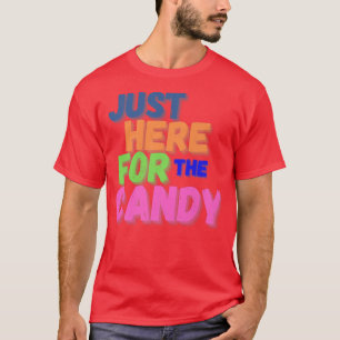 Lustig Nur hier für die Süßigkeiten Halloween 2022 T-Shirt