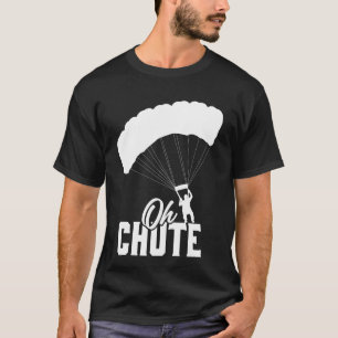 Lustig Oh Fallschirmspringen Liebhaber Männer Frau T-Shirt