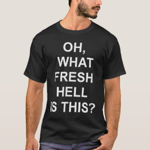 Lustig, Oh was für eine frische Hölle ist das, Wit T-Shirt