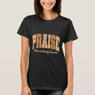 Lustig preise ihn in jeder Herbstsaison christlich T-Shirt