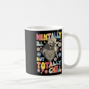 Lustig Psychisch Krank Aber Total Chill Psychische Kaffeetasse