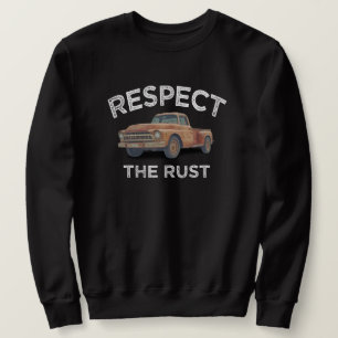 lustig RESPEKTIERE DEN ROST Pickup Truck Dad-Witz Sweatshirt