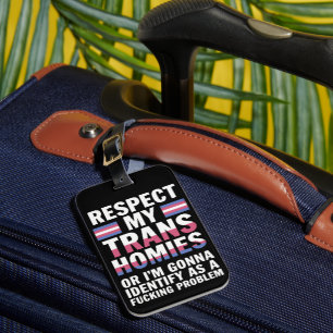 Lustig Respektiert meine trans Homies Gay Pride Mo Gepäckanhänger