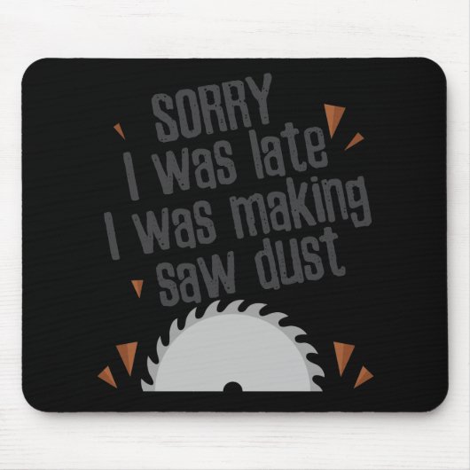 Lustig sah Staub-Bauarbeiter-Tischler-Geschenk Mousepad (Vorne)