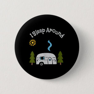 Lustig Sarkastisch Ich Schlafe Herum Rv Camping Im Button