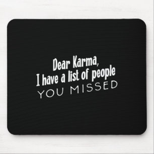 Lustig Sarkastisch Liebe Karma Haben Eine Liste Vo Mousepad