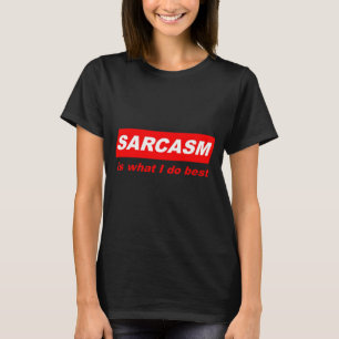 Lustig Sarkastisch Sarkasmus ist was ich am besten T-Shirt