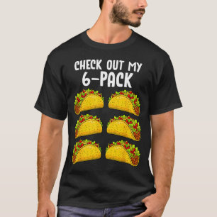 Lustig Schau Dir Meinen 6 Pack Taco Fitnessstudio T-Shirt
